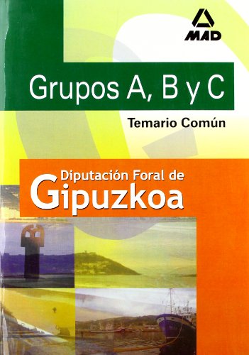 Imagen de archivo de Grupos A, B y C de la Diputacin Foral de Guipuzcoa: Temario Comn. a la venta por Iridium_Books