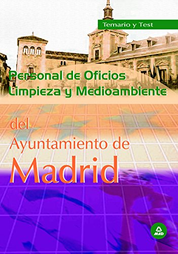 Stock image for Personal de oficios: limpieza y medio ambiente ayuntamiento de madrid. Temario y test (Spanish Edition) for sale by ThriftBooks-Dallas