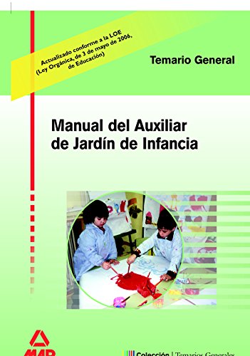 Imagen de archivo de TEMARIO GENERAL DE AUXILIAR DE JARDIN DE INFANCIA TEMARIO GENERAL. ACTUALIZADO CONFORME A LA LOE (LEY ORGNICA, DE 3 DE MAYO DE 20 a la venta por Zilis Select Books