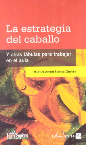 Stock image for La estrategia del caballo. Y otras fSantos Guerra, Miguel Angel; Jos for sale by Iridium_Books