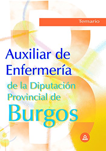 Stock image for Auxiliar de Enfermera de la Diputacin Provincial de Burgos. Temario. for sale by Iridium_Books
