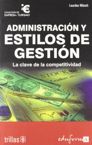 Imagen de archivo de Administracin y estilos de gestin Mnch Galindo, Lourdes a la venta por Iridium_Books