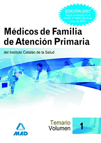 Imagen de archivo de Mdicos de Familia del Instituto Cataln de la Salud. Temario volumen I a la venta por Iridium_Books