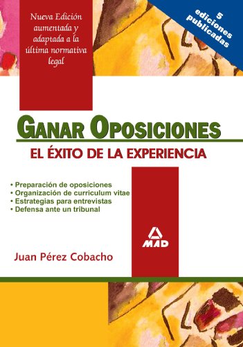 Imagen de archivo de Ganar oposiciones : el xito de la experiencia a la venta por Librera Prez Galds
