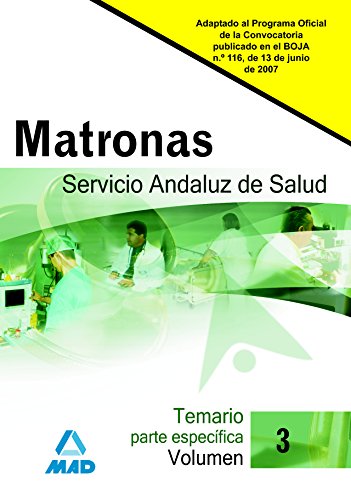 Stock image for Matronas del Servicio Andaluz de Salud. Temario parte especfica. Volumen III for sale by Iridium_Books