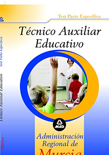 Imagen de archivo de Tcnico Auxiliar Educativo de la Administracin Regional de Murcia. Test parte especfica a la venta por Iridium_Books