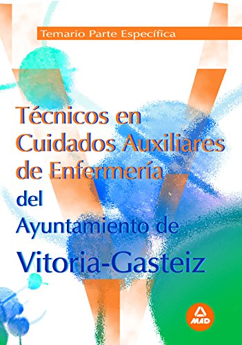 Stock image for Tcnicos en Cuidados Auxiliares de Enfermera del Ayuntamiento de Vitoria-Gasteiz: Temario parte especfica for sale by Iridium_Books