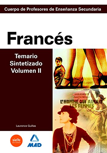 Imagen de archivo de CUERPO DE PROFESORES DE ENSEANZA SECUNDARIA. FRANCS. TEMARIO SINTETIZADO. VOLU CUERPO DE PROFESORES DE ENSEANZA SECUNDARIA a la venta por Zilis Select Books