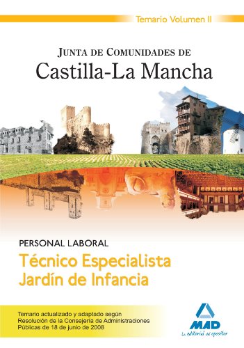 Stock image for TCNICO ESPECIALISTA JARDN DE INFANCIA. PERSONAL LABORAL DE LA JUNTA DE COMUNID TEMARIO for sale by Zilis Select Books