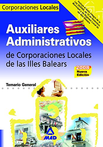 Imagen de archivo de Auxiliares Administrativos de Corporaciones Locales. Illes Balears. Temario General (Spanish Edition) a la venta por Iridium_Books