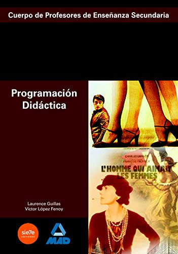 Imagen de archivo de CUERPO DE PROFESORES DE ENSEANZA SECUNDARIA. FRANCS. PROGRAMACIN DIDCTICA CUERPO DE PROFESORES DE ENSEANZA SECUNDARIA a la venta por Zilis Select Books