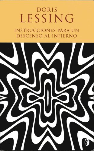 INSTRUCCIONES PARA UN DESCENSO AL INFIERNO (Spanish Edition) (9788466600064) by Lessing, Doris