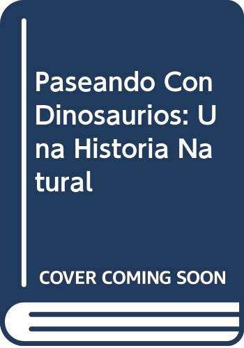 9788466600712: Paseando Con Dinosaurios: Una Historia Natural