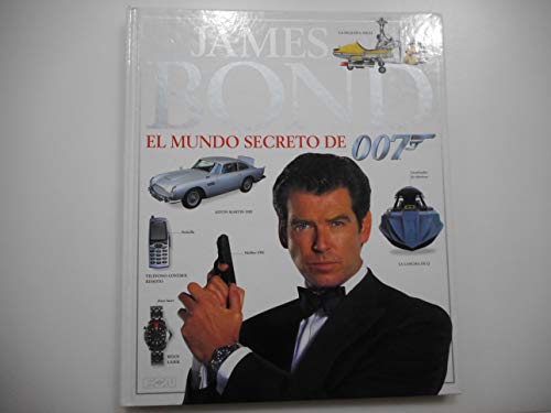 James Bond - El Mundo Secreto de 007 (Spanish Edition) (9788466601610) by Alastair Dougall