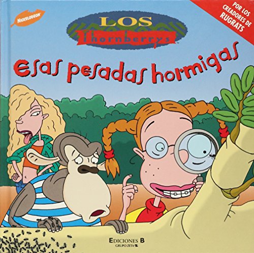 Esas Pesadas Hormigas - Los Thornberrys (Spanish Edition) (9788466601719) by Sarah Willson