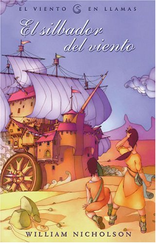 SILBADOR DEL VIENTO, EL: 1Âª ENTREGA DE "EL VIENTO EN LLAMAS (Viento En Llamas / Wind on Fire, Bk 1) (Spanish Edition) (9788466602792) by NICHOLSON, WILLIAM