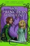 Dos Princesas Sin Miedo (Spanish Edition) (9788466603348) by Levine, Gail Carson