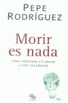 Stock image for MORIR ES NADA for sale by ThriftBooks-Dallas