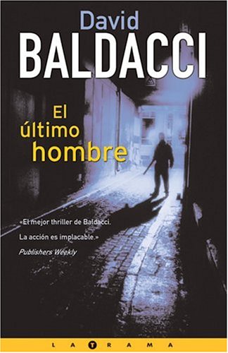 Stock image for El ultimo hombre (La Trama/ the Plot) (Spanish Edition) for sale by Irish Booksellers