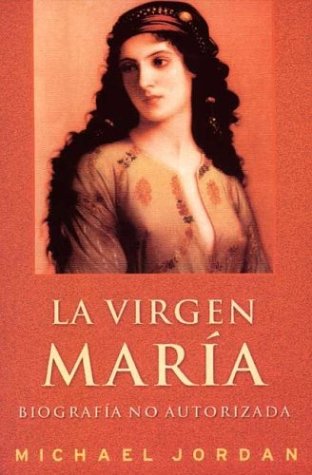 9788466610582: Virgen Mara, la - biografia no autorizada