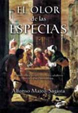 Imagen de archivo de El Olor de las Especias: El Apasionante Periplo de Cuatro Caballeros Por la Espana Musulmana a la venta por medimops