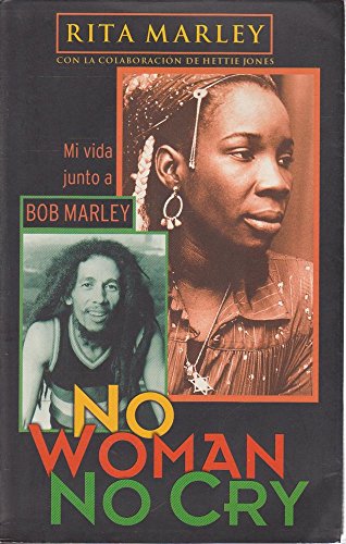 Beispielbild fr No Woman no Cry "Mi Vida Junto a Bob Marley" zum Verkauf von OM Books
