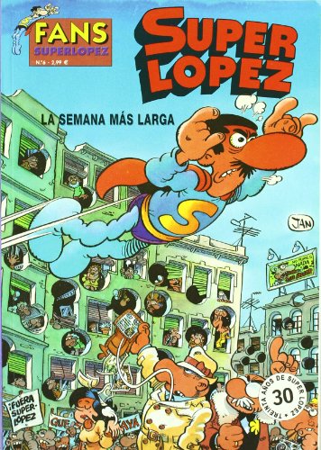 SEMANA MAS LARGA, LA (FANS SUPER LOPEZ) (Spanish Edition) (9788466611916) by LÃ³pez FernÃ¡ndez, Juan