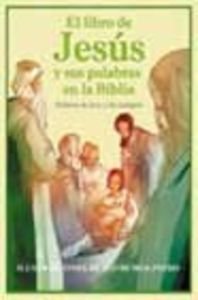 Imagen de archivo de LIBRO DE JESUS Y SUS PALABRAS EN LA BIBLIA, EL: RELATOS DE HOY Y DE SIEMPRE (VOLUMENES SINGULARES, Band 0) a la venta por medimops
