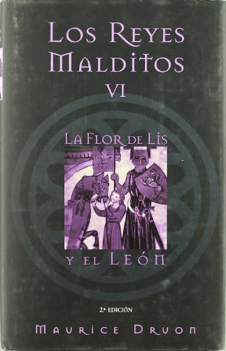 Beispielbild fr FLOR DE LIS Y EL LEON, LA: LOS REYES MALDITOS VI zum Verkauf von El Pergam Vell