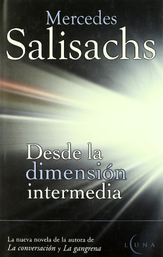 Beispielbild fr Desde La Dimension Intermedia (Luna (ediciones B)) zum Verkauf von medimops