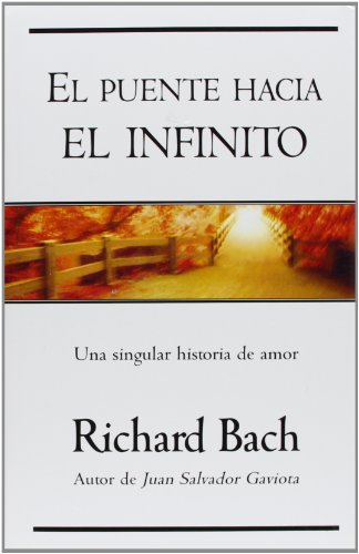 Stock image for El puente hacia el infinito: Una singular historia de amor for sale by Irish Booksellers