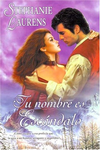 9788466613804: TU NOMBRE ES ESCANDALO: VOL. 3 LA SAGA DE LOS CYNSTERS: 00000 (AMOR Y AVENTURA)