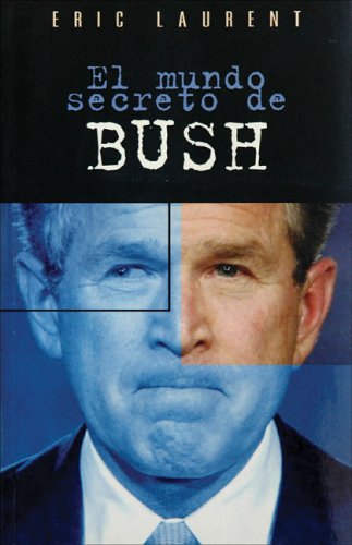 9788466614399: El mundo secreto de Bush (Spanish Edition)