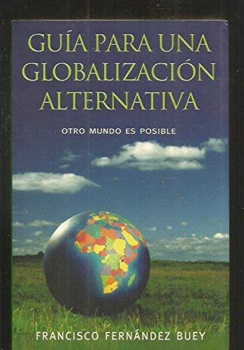 Beispielbild fr GUA PARA UNA GLOBALIZACIN ALTERNATIVA Otro mundo es posible. zum Verkauf von medimops