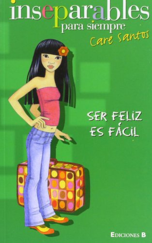 Stock image for SER FELIZ ES FACIL (Inseparables / the Friendship Ring) (Spanish Edition) for sale by Irish Booksellers