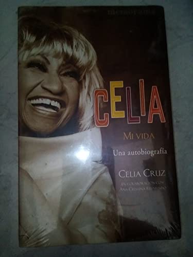 CELIA MI VIDA UNA AUTOBIOGRAFIA (9788466615747) by Celia Cruz