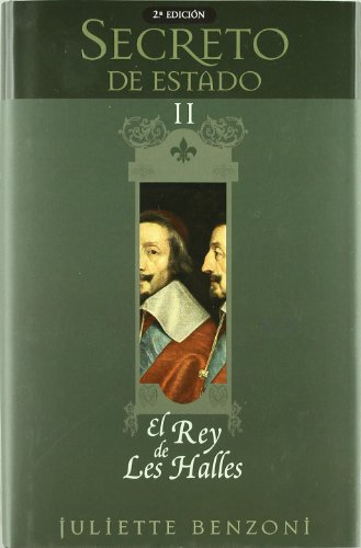 Stock image for REY DE LES HALLES, EL: TRILOGIA SECRETO DE ESTADO VOLUMEN II for sale by medimops