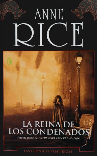 REINA DE LOS CONDENADOS, LA (Spanish Edition) (9788466617116) by Rice, Anne