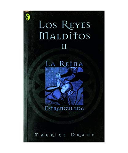 Beispielbild fr Los reyes Malditos II. La reina Estrangulada zum Verkauf von Librera Gonzalez Sabio