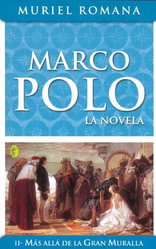 9788466617222: Marco polo II - mas alla de la gran muralla (Byblos)
