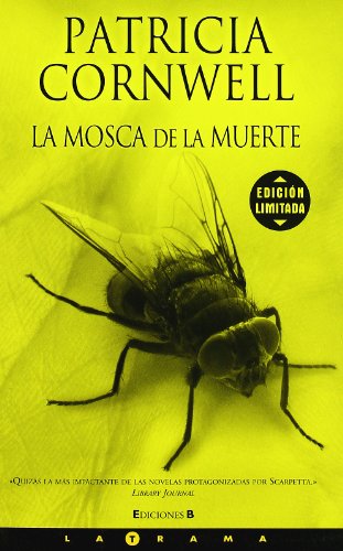 Imagen de archivo de MOSCA DE LA MUERTE, LA (Kay Scarpetta) (Spanish Edition) a la venta por St Vincent de Paul of Lane County