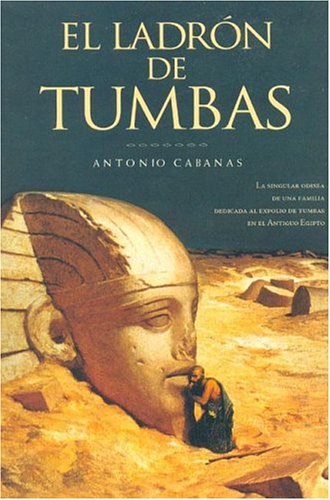 Stock image for El Ladron De Tumbas/the Thieves Of Tombs (Spanish Edition) for sale by Iridium_Books