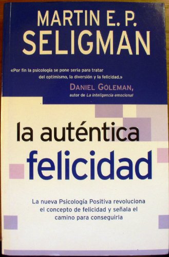 AUTENTICA FELICIDAD, LA (9788466619066) by Martin E.P. Seligman