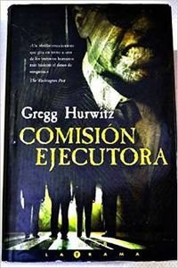 COMISION EJECUTORA (9788466619653) by Hurwitz, Gregg Andrew
