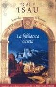 Beispielbild fr La Biblioteca Secreta (ESCRITURA DESATADA) zum Verkauf von medimops