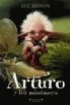 9788466619998: ARTURO Y LOS MINIMOYS. VOL. I: ARTURO. (1ER. VOLUMEN TETRALOGIA): 00000 (ESCRITURA DESATADA)