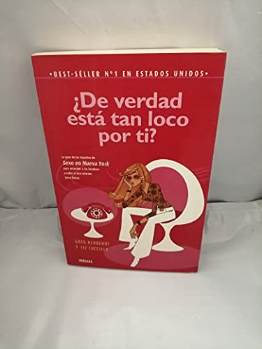 DE VERDAD ESTA TAN LOCO POR TI (Spanish Edition) (9788466621076) by Behrendt, Greg