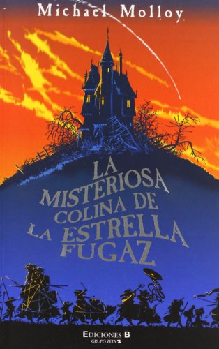 La misteriosa colina de la estrella fugaz (9788466622264) by Molloy, Michael