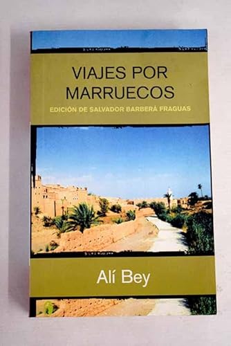 9788466622820: VIAJES POR MARRUECOS: EDICION DE SALVADOR BARBERA FRAGUAS: 00000 (BYBLOS)