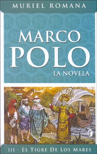 Stock image for Marco Polo III: El Tigre de Los Mares (Spanish Edition) for sale by Bookmans